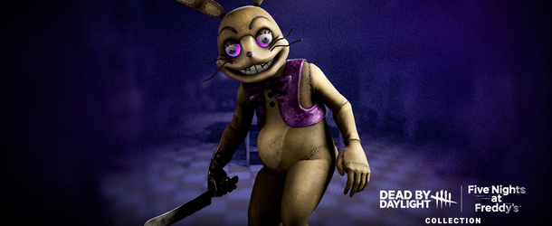 DEAD BY DAYLIGHT - FIVE NIGHTS AT FREDDY'S